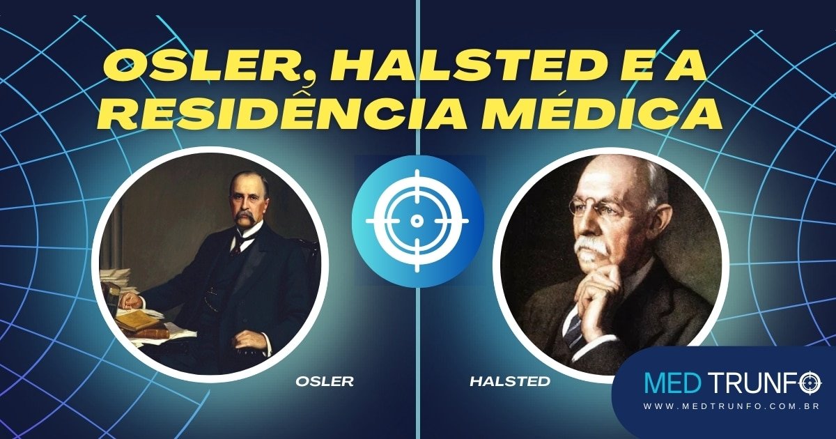 osler, halsted e a residencia médica - medicina